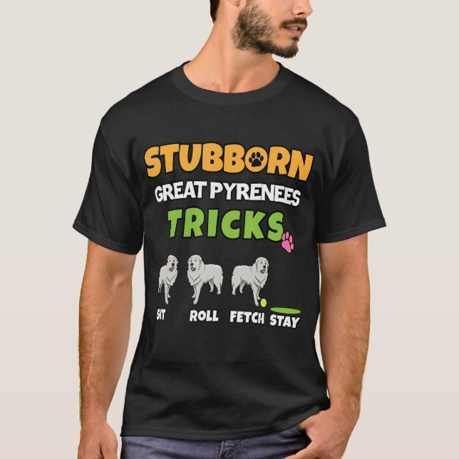 Stubborn Underbar Pyrenees Tricks Hund T Shirt (Framsida)