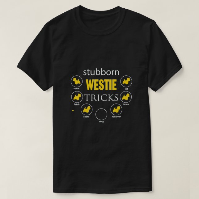 stubborn Westie tricks T Shirt (Design framsida)