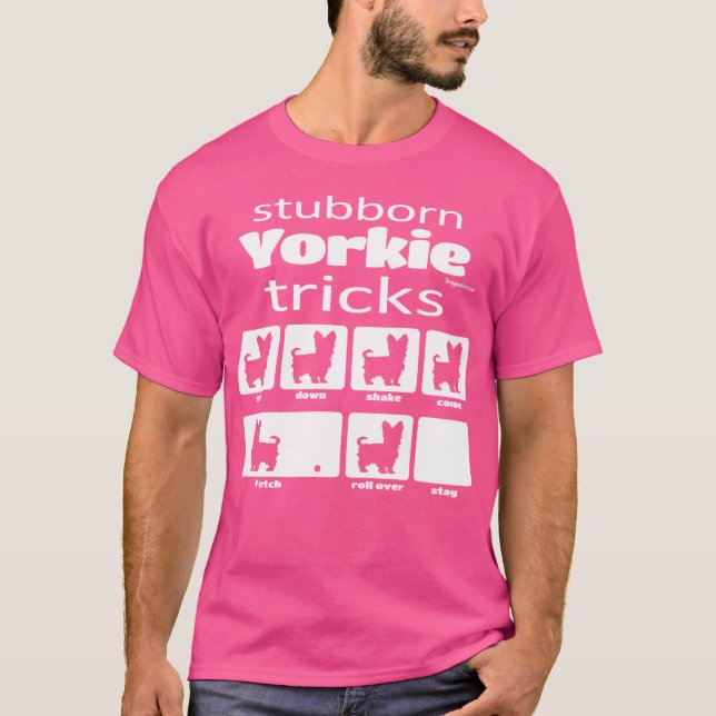 Stubborn Yorkie Tricks T Shirt (Framsida)