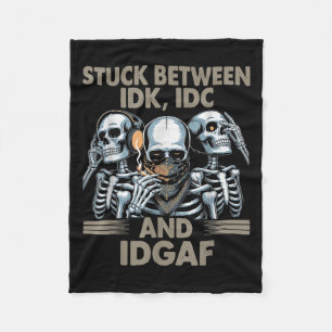 Stuck mellan Idk, I och Idgaf, Lättare Skeleton Ga Fleecefilt