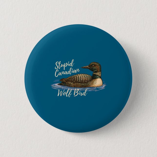 Stud Canadian Wolf Bird Funny Loon Humor Meme Sayi Knapp (Framsida)