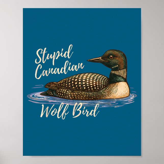 Stud Canadian Wolf Bird Funny Loon Humor Meme Sayi Poster (Framsidan)
