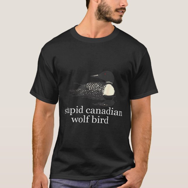 Stud Canadian Wolf Bird Funny Loon Humor Men Women T Shirt (Framsida)