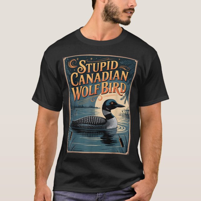 Stud Canadian Wolf Bird Funny Loon Humor  T Shirt (Framsida)