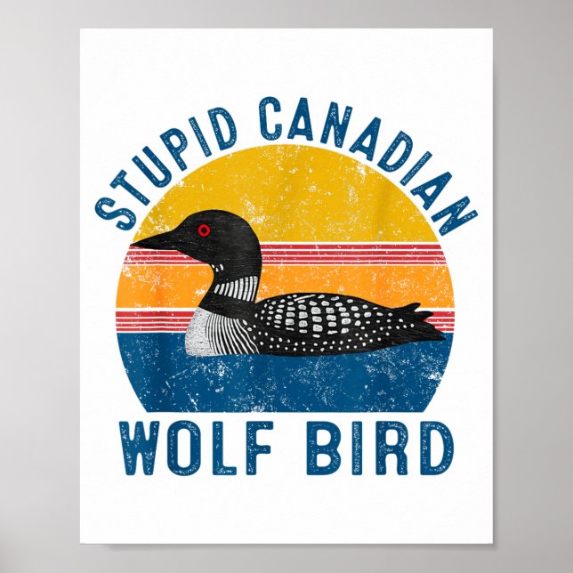 Stud Canadian Wolf Funny Loon Bird Humor Quote  Poster (Framsidan)