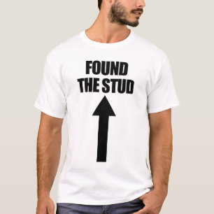 Stud Carpenter Humor Funny Manar Stud hittades T Shirt