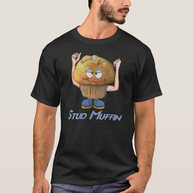 Stud Muffin Humor T Shirt (Framsida)