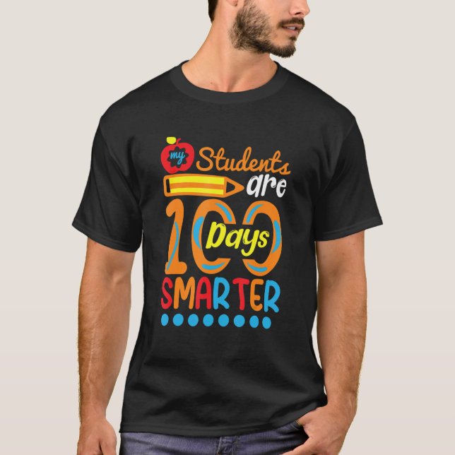 Student Are 100 Days Smarter  Student Teacher T Shirt (Framsida)