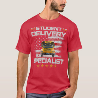 Student Delivery Specialist Funny School Buss Driv T Shirt