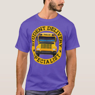 Student Delivery Specialist Funny School Buss Driv T Shirt