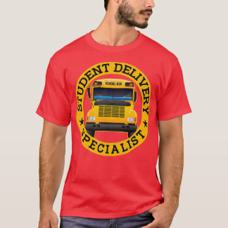Student Delivery Specialist School Buss Driver 2 T Shirt