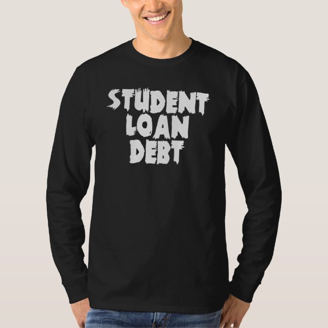 Student Loan Free Education  Student Loan Debt T Shirt (Framsida)