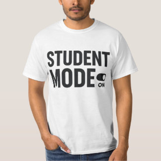 Student Mode On – Funny Study Motivation T Shirt