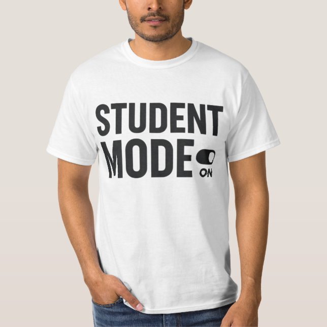 Student Mode On – Funny Study Motivation T Shirt (Framsida)