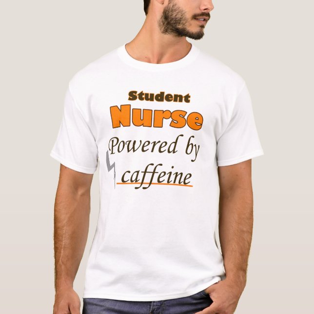 Student Nurse Powered by caffeine Tee Shirt (Framsida)