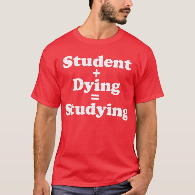 Student Plus-test för att döda ekvivalenter T-shirt (Framsida)