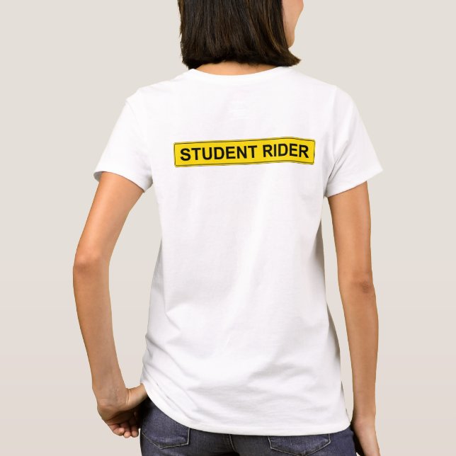 "Student Rider" Varningsskylt Funny Equestrian T Shirt (Baksida)