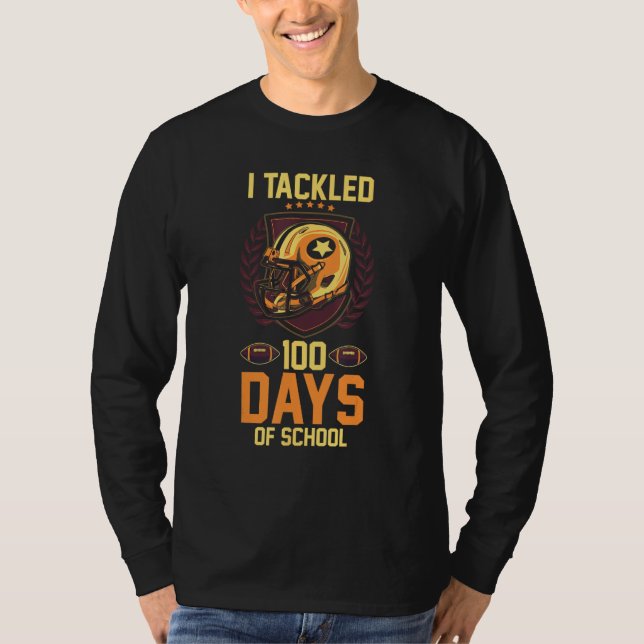 Student Teacher Football  I Tackled 100 Days Of Sc T Shirt (Framsida)