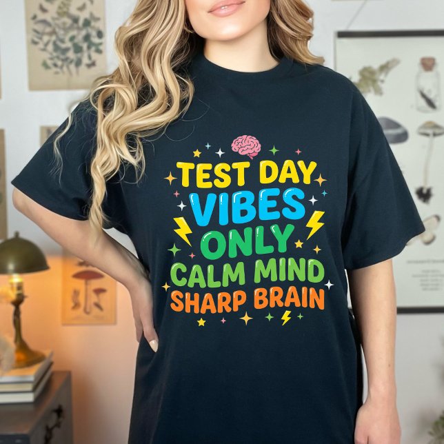 Student Test Day Calm Mind Sharp Brain Focus Motiv T Shirt (Skapare uppladdad)