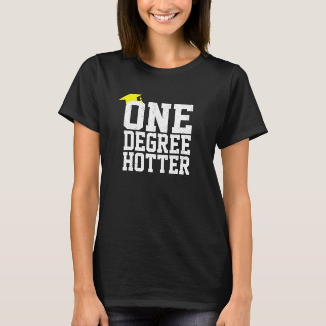 Studenten College Universiteten One Degree Hotter T Shirt (Framsida)