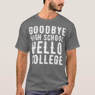 Studenten ger adjö till High School Hej College T Shirt
