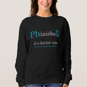 Studenten har redan gjort det Doktor nu är nu Phd T Shirt