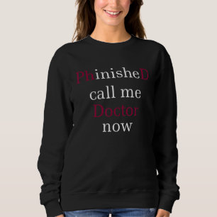 Studenten Phd Phinish kallar mig Doktor Now Doktor T Shirt