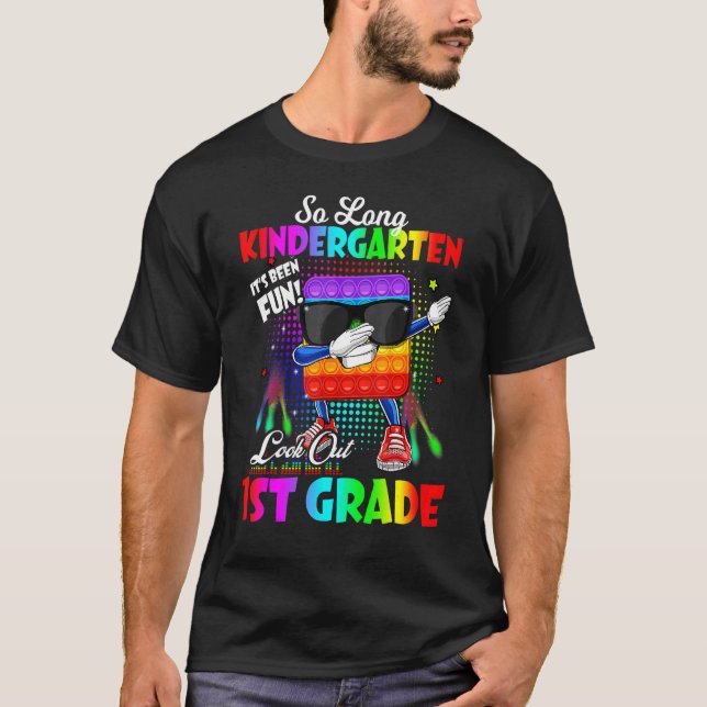Studenten Pop it it it so Long Kindergarten 1st Kl T Shirt (Framsida)