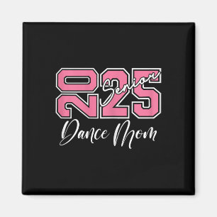 Studenten Senior Dance Mamma 2025 Dancing Mamma 1 Magnet