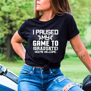 Studenten Senior Gamer Funny Jag pausade mitt spel T Shirt