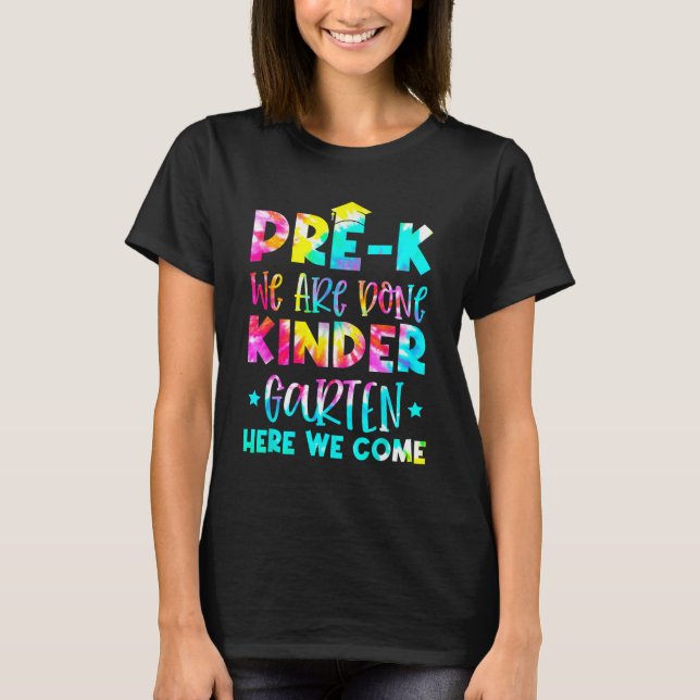Studenten Tie Dye Kindergarten här Vi Kom T Shirt (Framsida)