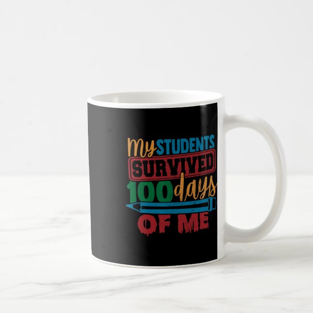 Studenter Överlevt 100 dagars Roligt Lärare 100 Kaffemugg (Höger)