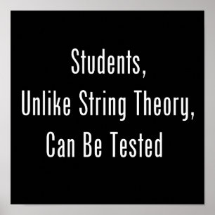 Studenter, till skillnad från String Teory, kan te Poster
