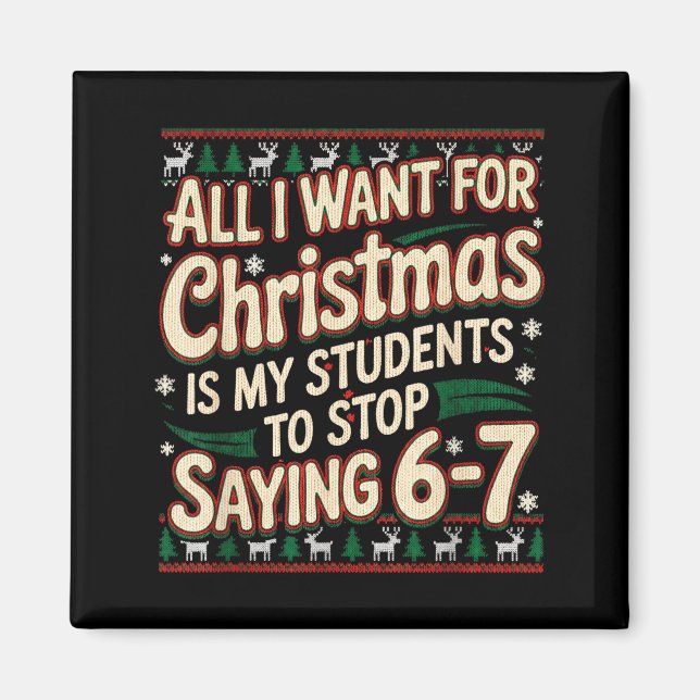 Students Saying 67 Christmas Teacher Ugly Christma Magnet (Framsidan)