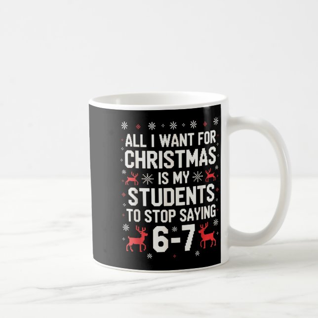Students Saying 6-7 67 Six Seven Funny Teacher Chr Kaffemugg (Höger)