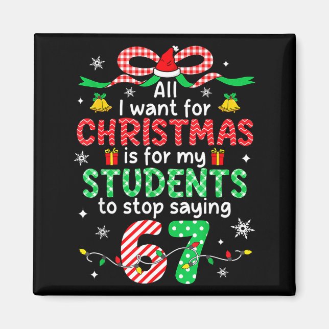 Students Saying 6-7 67 Six Seven Funny Teacher Chr Magnet (Framsidan)