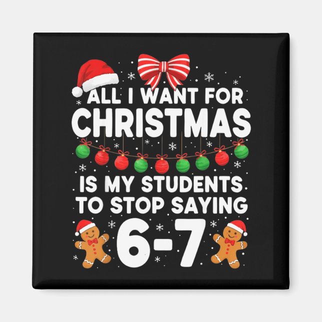 Students Saying 6-7 67 Six Seven Funny Teacher Chr Magnet (Framsidan)