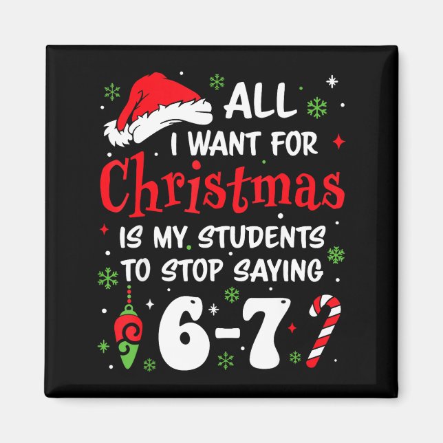 Students Saying 6-7 67 Six Seven Funny Teacher Chr Magnet (Framsidan)