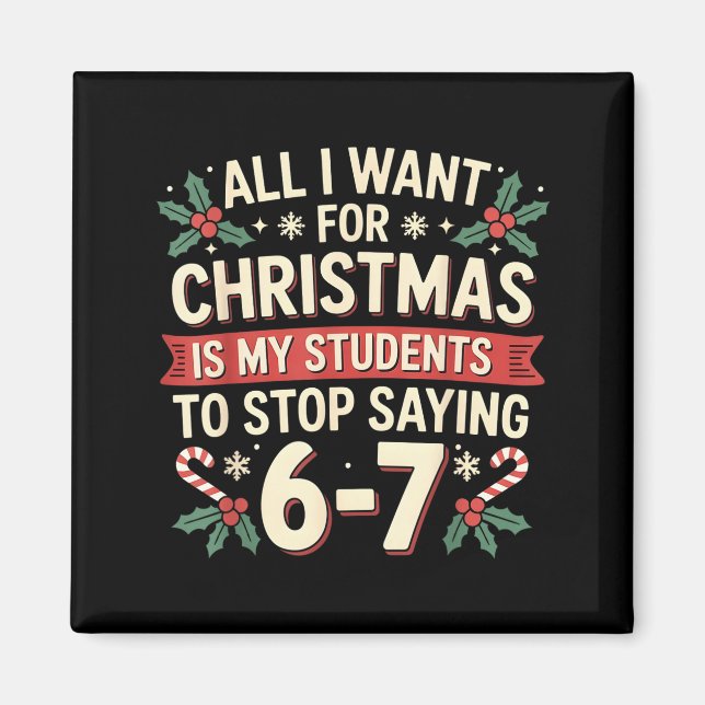 Students Saying 6-7 67 Six Seven Funny Teacher Chr Magnet (Framsidan)