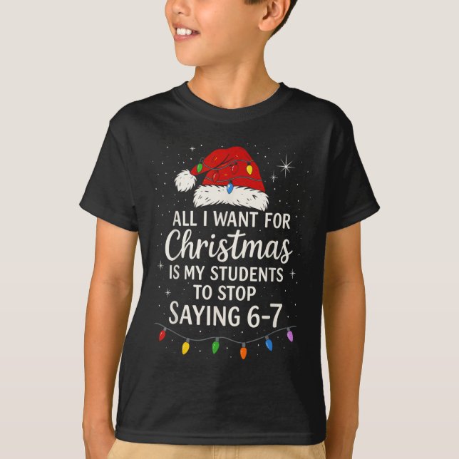 Students Saying 6-7 67 Six Seven Funny Teacher Chr T Shirt (Framsida)