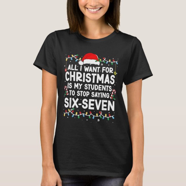 Students Saying 6-7 67 Six Seven Meme Teacher Chri T Shirt (Framsida)