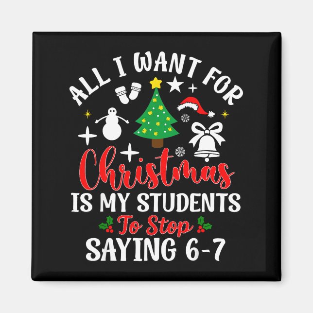 Students Saying 6-7 67 Six Seven Teacher Funny Chr Magnet (Framsidan)