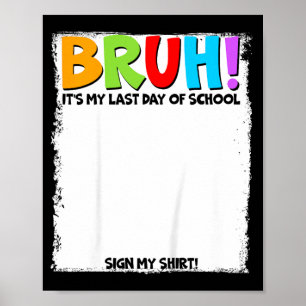 Studentunderskrift Bro Sista Skoldagen Tecken Poster