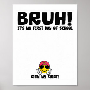 Studentunderskrift Bruh Det är min första skoldag Poster