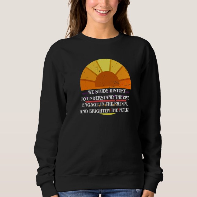 Studera Historia Förstå Förflutet Undervisa Histor T Shirt (Framsida)