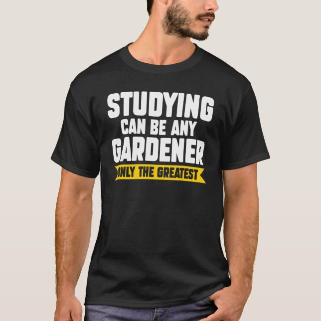 Studerande kan vara vilken trädgårdsplanerare som  t shirt (Framsida)