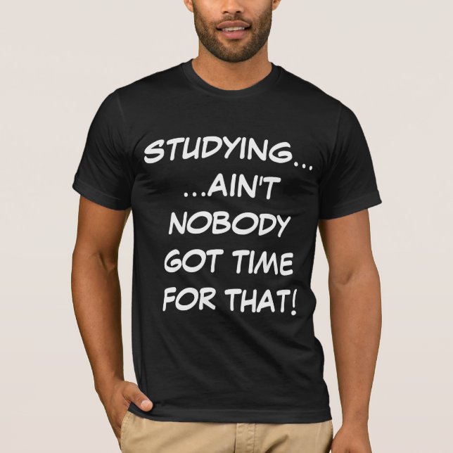 Studerar... Ingen Har för T-Shirt. T Shirt (Framsida)