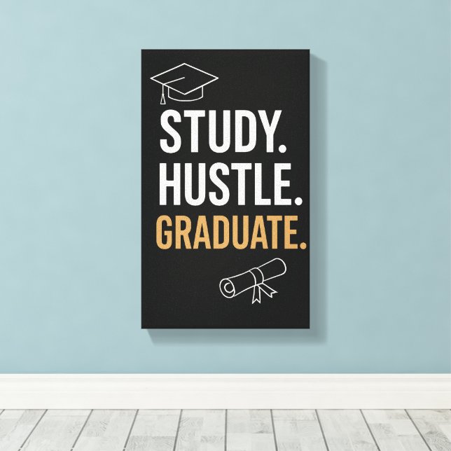 Study Hustle Student - Motiverande Student Wall Canvastryck (Insitu (trägolv))