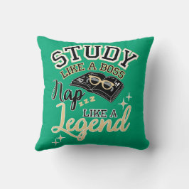 Study Like a Boss, Nap Like a Legend, College gift Kudde