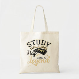 Study Like a Boss, Nap Like a Legend, College gift Tygkasse